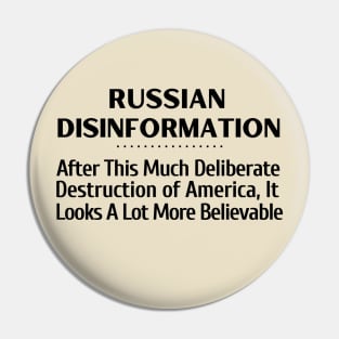 Russian Disinformation Pin