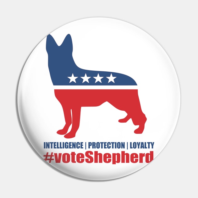 Vote Shepherd - German Shepherd Pin by TCP