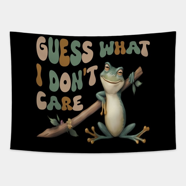 Guess What? I Don't Care! Tapestry by Evergreen