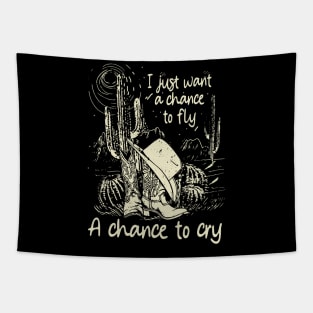 I Just Want A Chance To Fly A Chance To Cry Cowboys Cactus Hat Desert Tapestry