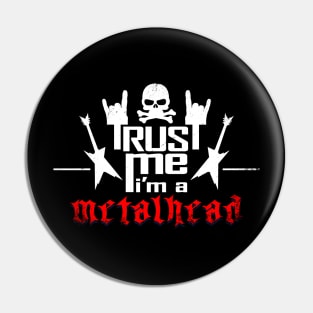 Awesome Metalheads Heavy Metal Fan Musician Slogan Trust Metalheads Meme Pin