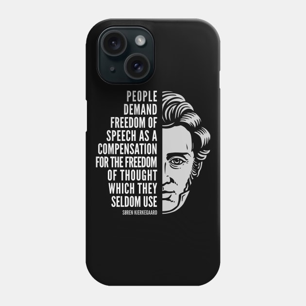 Søren Kierkegaard Inspirational Quote: Compensation for the Freedom of Thought Phone Case by Elvdant