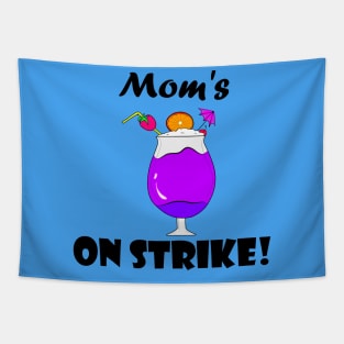 Mom's On Strike! Tapestry