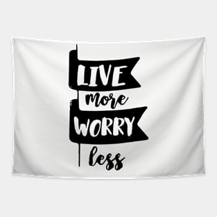 Live More Worry Less Logo Funny Tapestry
