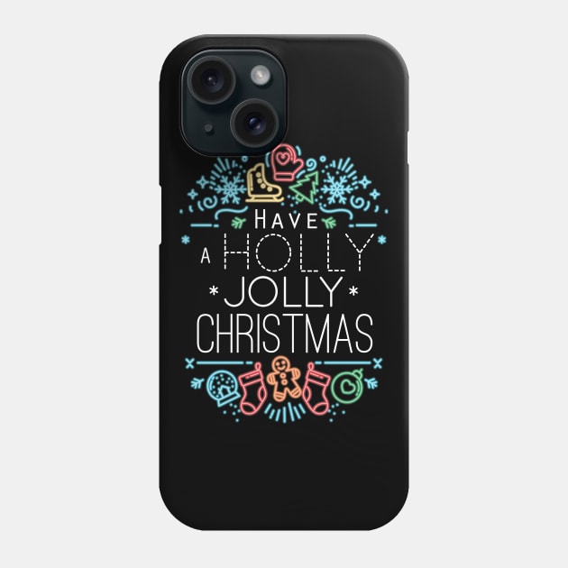 Have a Holly Jolly Christmas Phone Case by TomCage