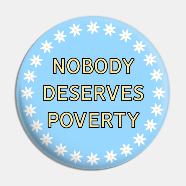 Nobody Deserves Poverty - Housing Pin by Football from the Left