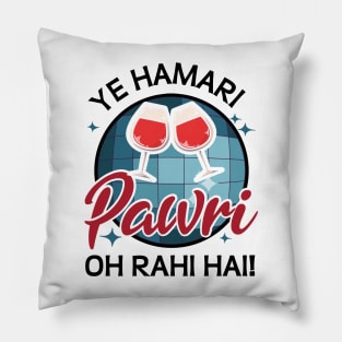 Ye Hamari Pawri Oh rahi hai Hindi Meme Quote Party design Pillow