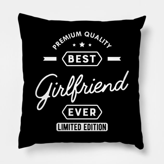Girlfriend - Best girlfriend ever Pillow by KC Happy Shop