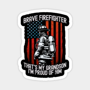 Brave firefighter, that's my grandson, I'm proud of him Magnet