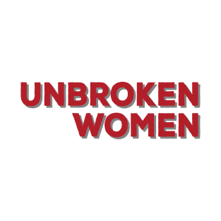 Unbroken women motivational fitness tshirt gift idea T-Shirt