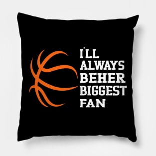 I'll Always Be Her Biggest Fan: Supporting My Basketball Star Pillow