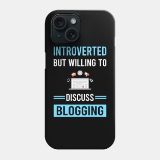 Introverted Blogging Blog Blogger Phone Case