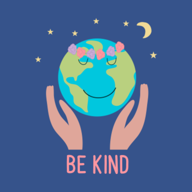 be kind to Earth - Be Kind - Tank Top | TeePublic