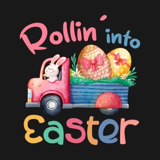 Rollin' Into Easter Day Egg Bunny Gift For Women T-Shirt