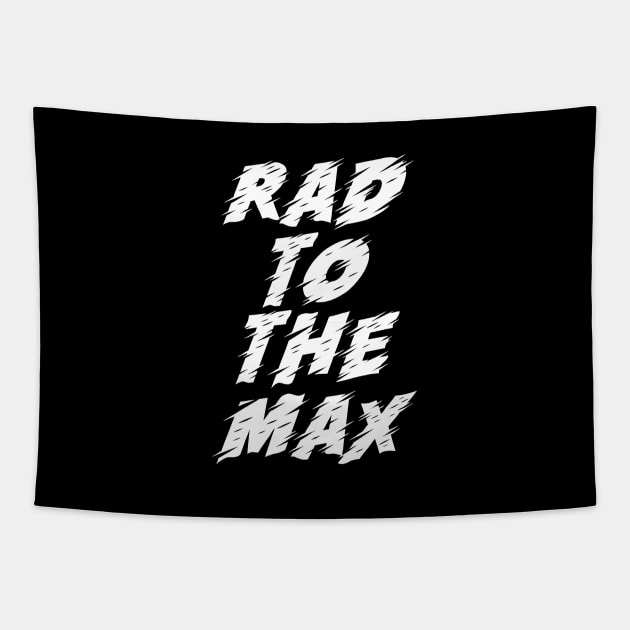 Rad to the Max Tapestry by MotivatedType