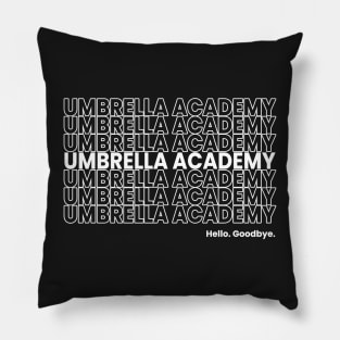 The Umbrella Academy. Hello. Goodbye. White. Pillow