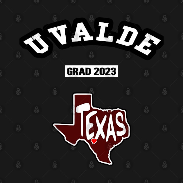 🤠 Uvalde Texas Strong, Graduating 2023, Texas Map, School Spirit by Pixoplanet