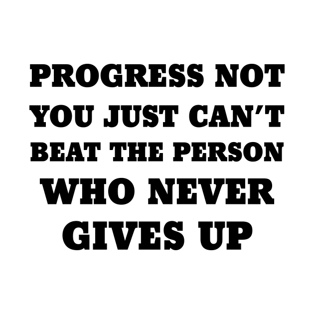 you just can't beat the person who never gives up by 101univer.s