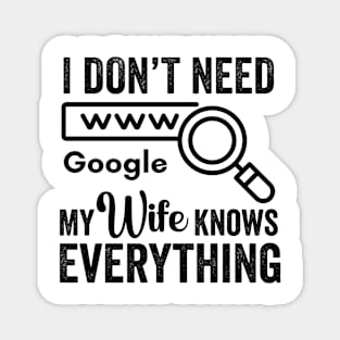 Funny Saying My Wife Knows Everything Magnet