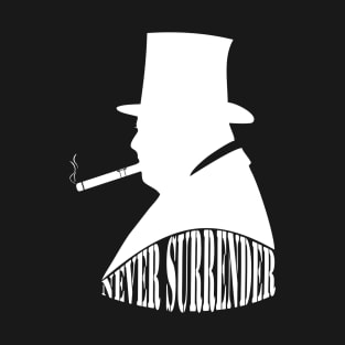 Winston Churchill never surrender T-Shirt