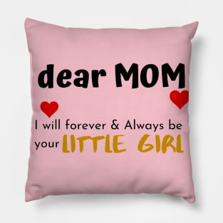 Dear Dad I Am Your Little Girl Pillow