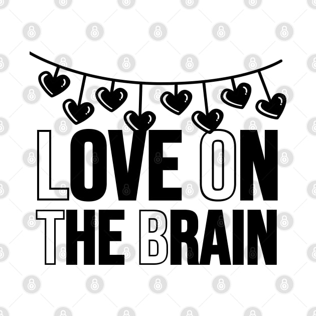 Love On The Brain by HobbyAndArt