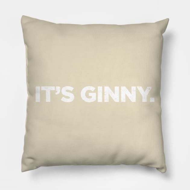 Ginny & Georgia - It's Ginny. Pillow by Stalwarthy