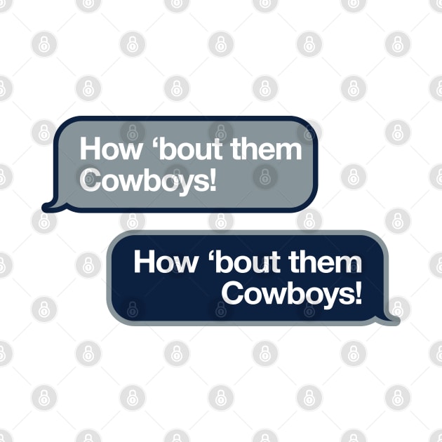 How 'bout them Cowboys Text Message by Rad Love