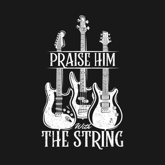 Praise Him With The Strings Christian Worship Guitar Player by larfly