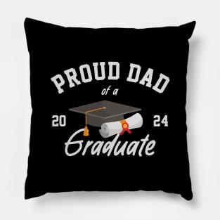 Proud Dad of a 2024 Graduate Pillow