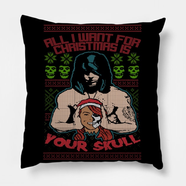 "ALL I WANT FOR CHRISTMAS IS YOUR SKULL" Pillow by joeyjamesartworx