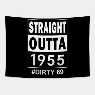 Straight Outta 1955 Dirty 69 69 Years Old Birthday Tapestry