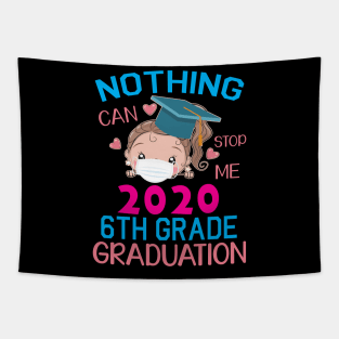 Girl Senior With Face Mask Nothing Can Stop Me 2020 6th Grade Graduation Happy Class Of School Tapestry