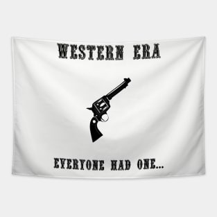 Western Slogan - Everyone Had One Tapestry