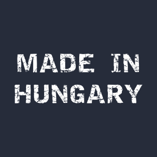 Proud to be Born in Hungary T-Shirt