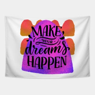 Make your dreams happen Tapestry