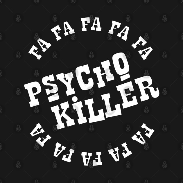 Talking Heads - Psycho Killer - Clean by Barn Shirt USA