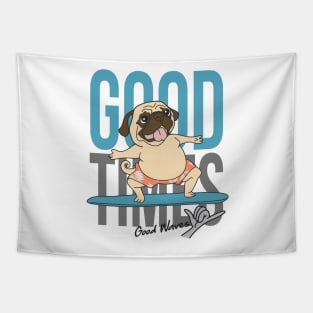 Good Time Pug Life Tapestry