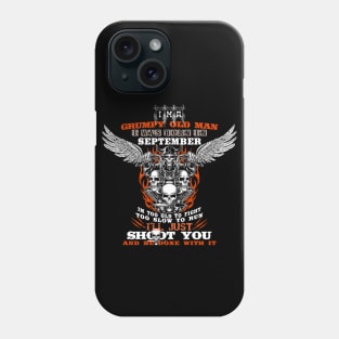 Grumpy old man i was born in september Phone Case