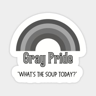 Gray Pride Soup Magnet