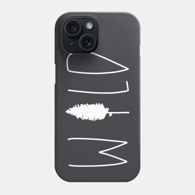 WILD Phone Case by TheMidnightBruja