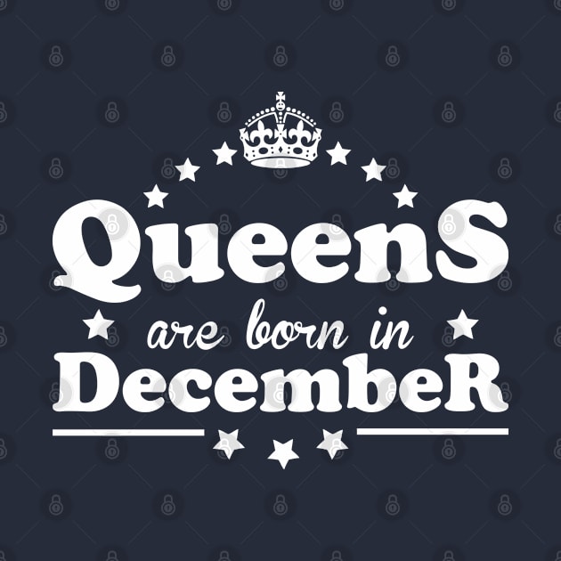 Queens are born in December by Dreamteebox