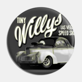 Hotrod Tiny Willy's Pin