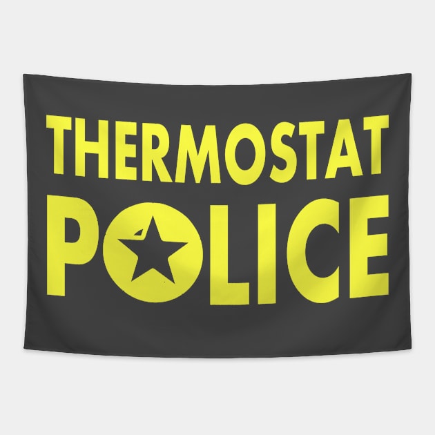 Thermostat Police Tapestry by MultiiDesign