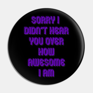 I am awesome Pin