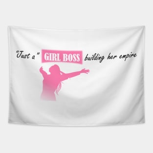 "Just a" girl boss building her empire Tapestry