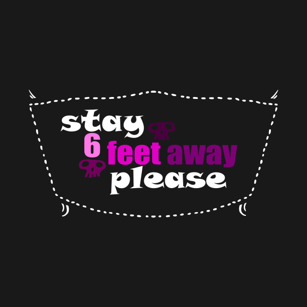 funny, Stay six(6) feet away please by Wa-DeSiGn-DZ