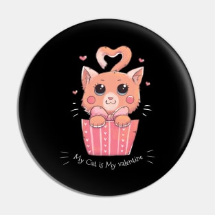 My Cat Is My Valentine Pin