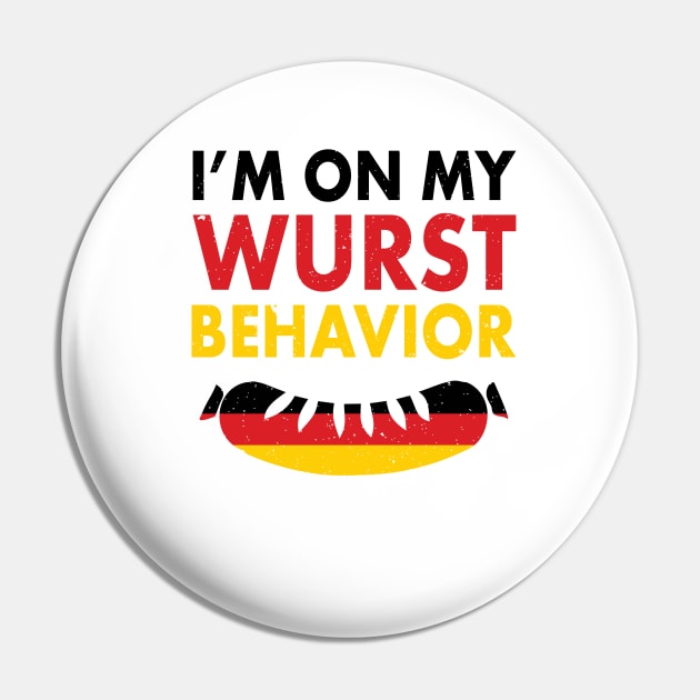 I'm On My Wurst Behavior! Funny German Flag Oktoberfest Apparel Gifts Pin by teemaniac