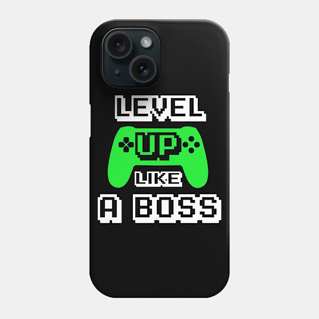 Level Up Like a Boss | Video game T-shirt for boy or girl Phone Case by MerchMadness